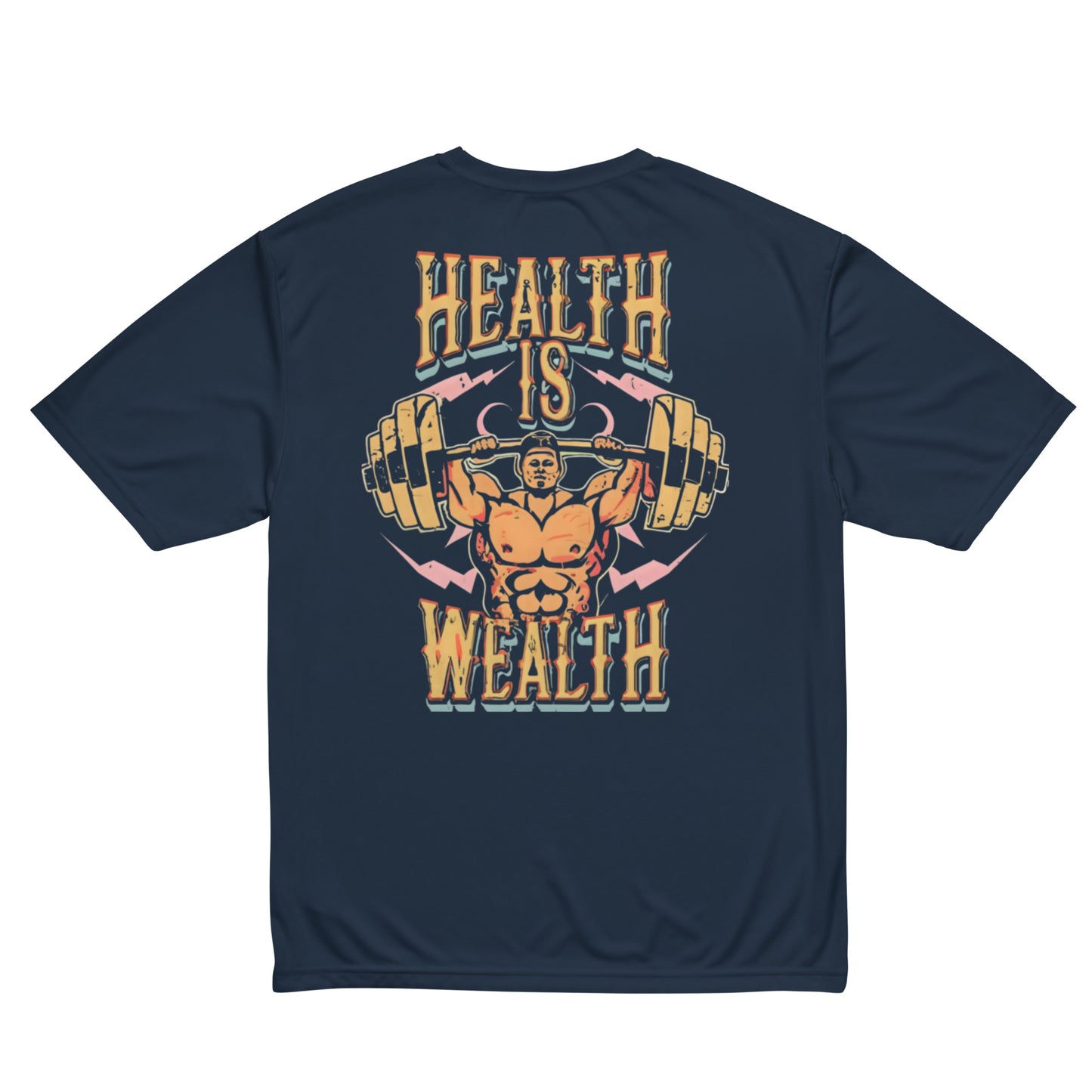 Health is Wealth Gym Unisex performance crew neck t-shirt