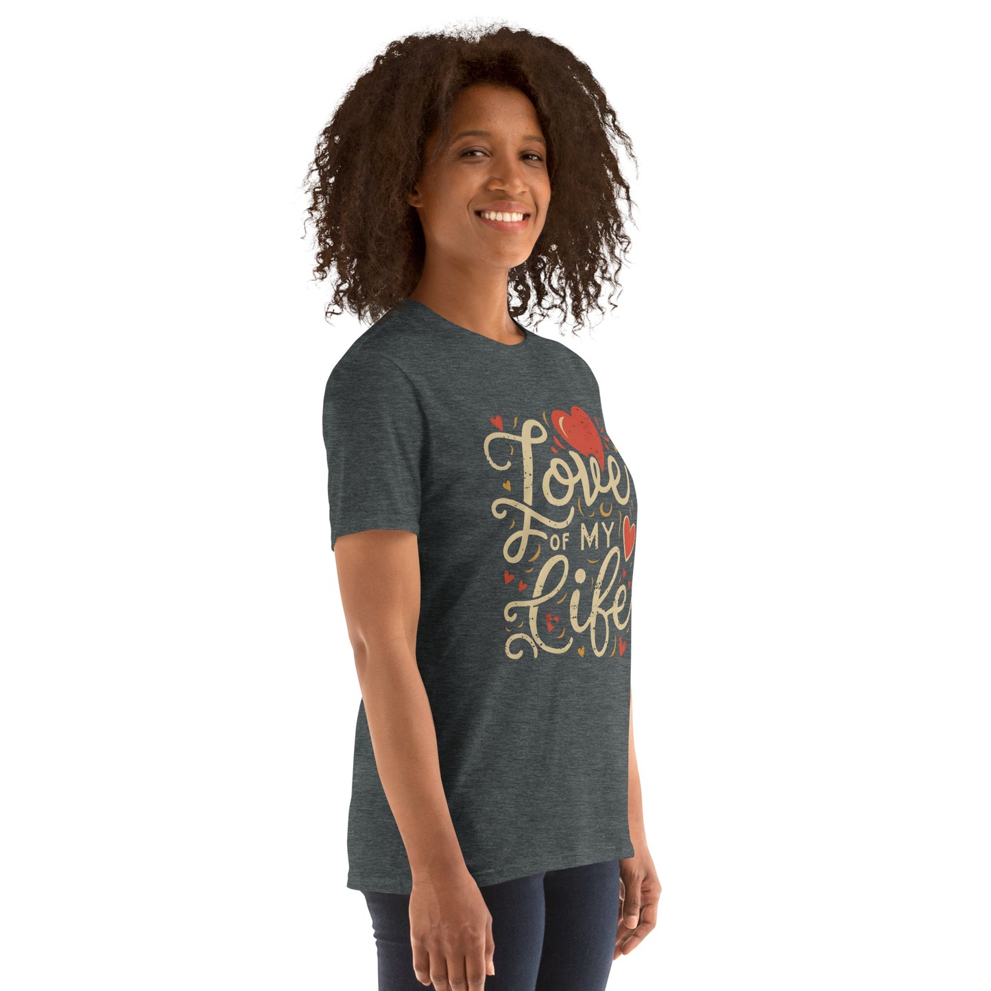 Love of My Life Valentine's Day Short-Sleeve Unisex T-Shirt