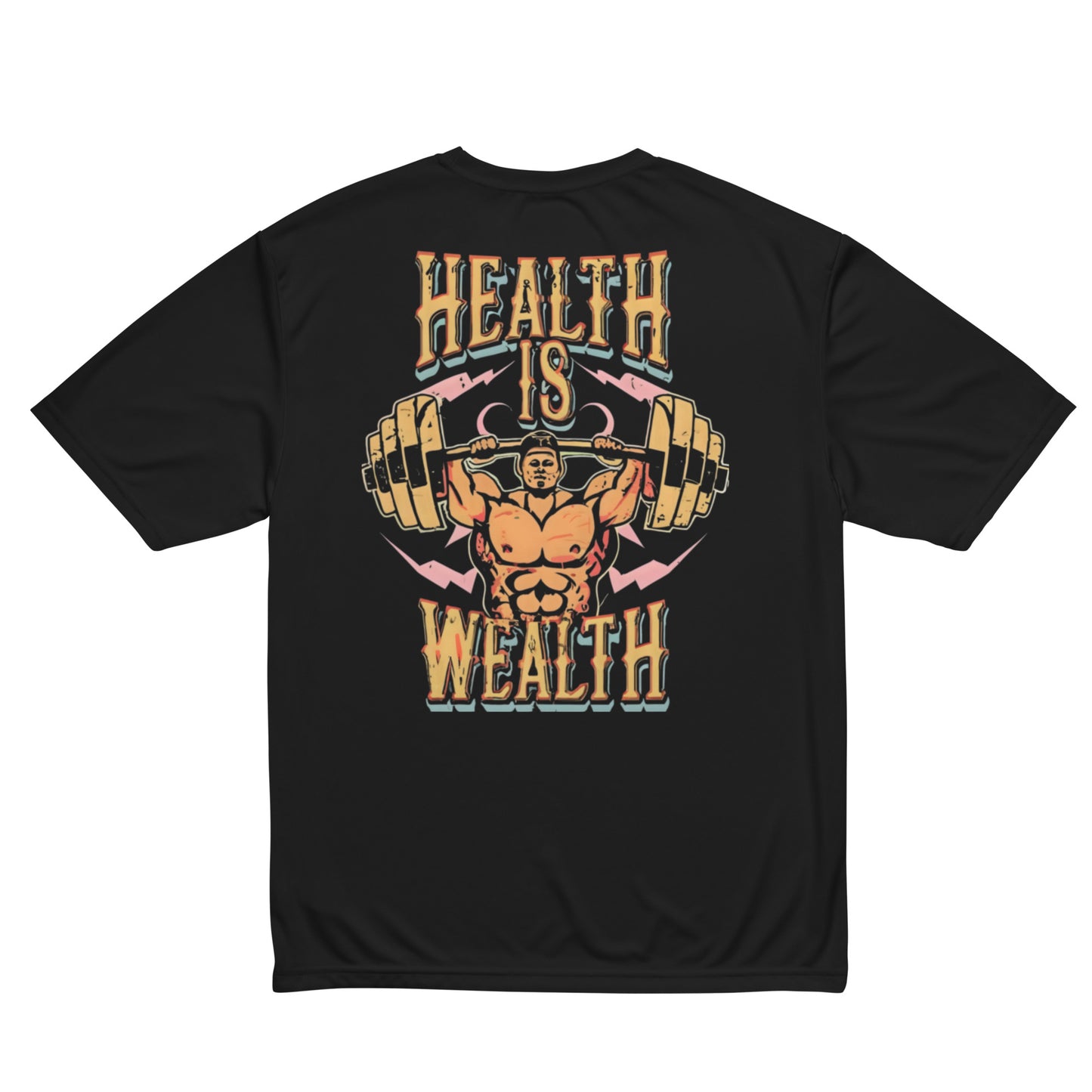 Health is Wealth Gym Unisex performance crew neck t-shirt