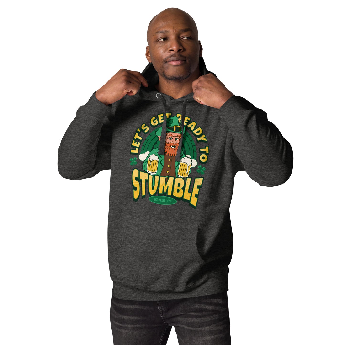 Let's Get Ready to Stumble St. Patrick's Day Unisex Hoodie