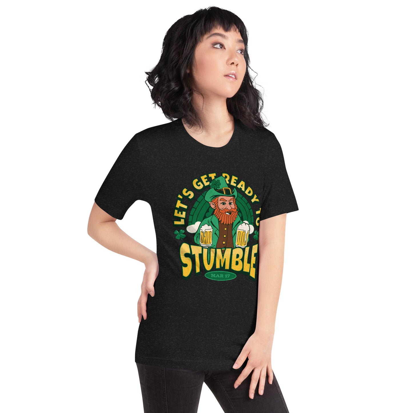 Let's Get Ready to Stumble St. Patrick's Day Unisex t-shirt