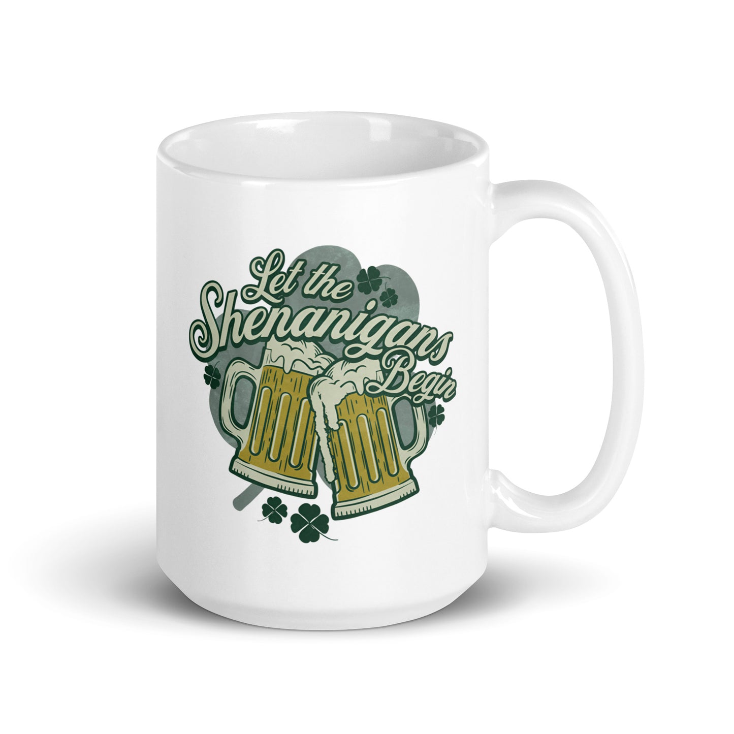 Let The Shenanigans Begin St. Patrick's Day White glossy mug