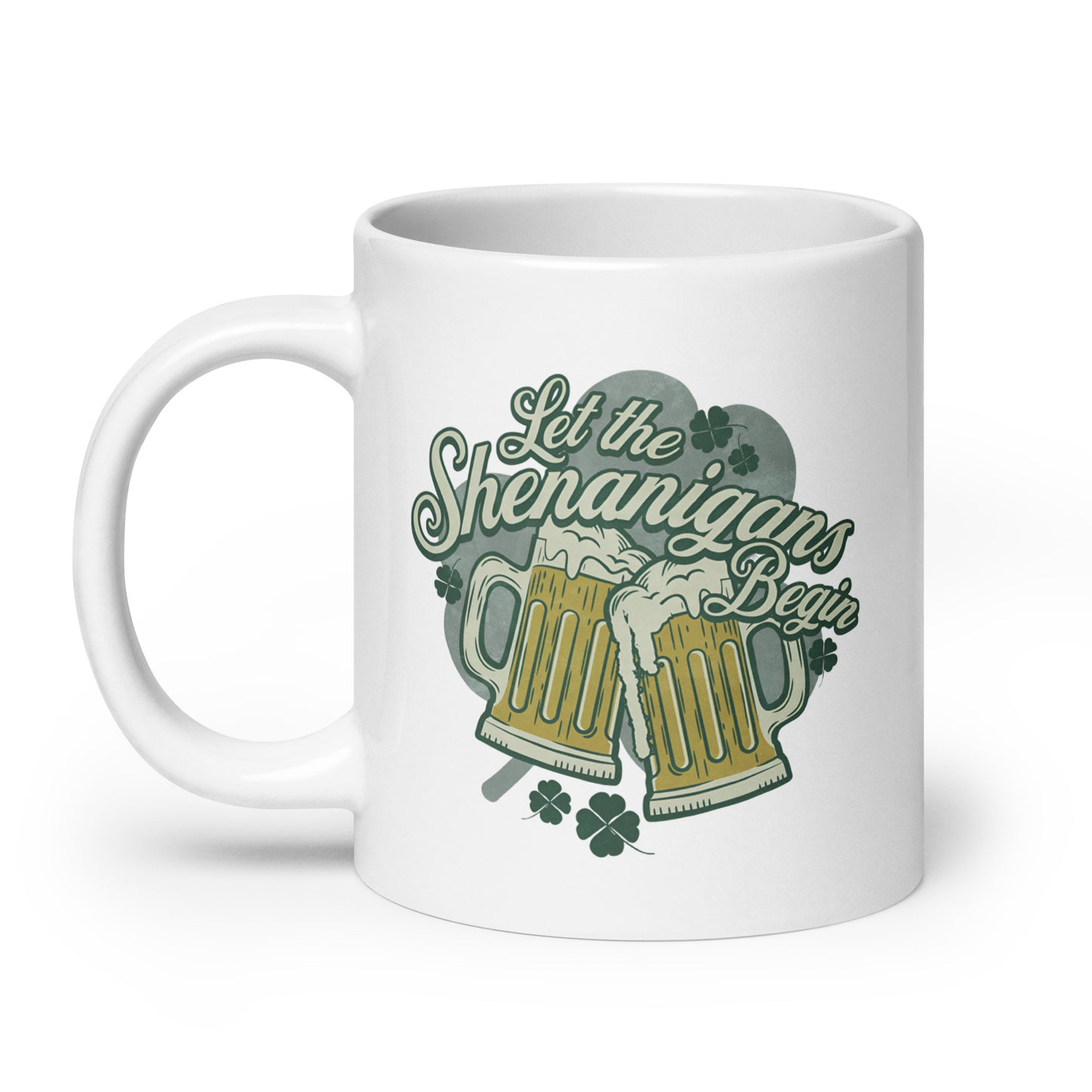 Let The Shenanigans Begin St. Patrick's Day White glossy mug